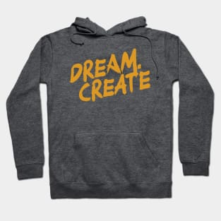 Dream Create Hoodie